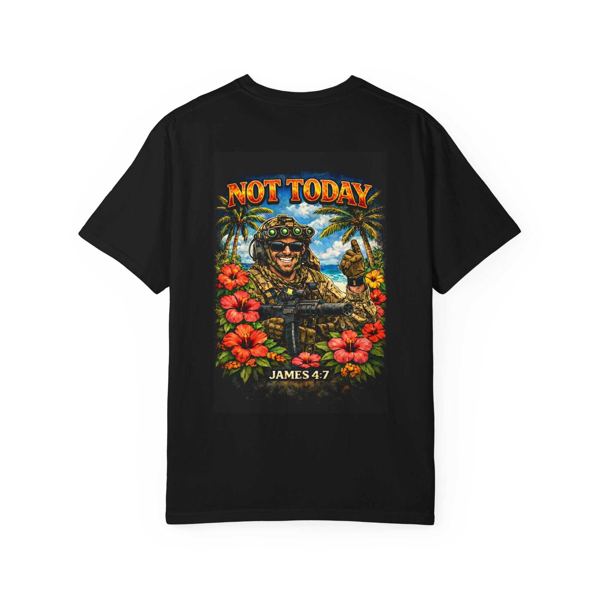 Not Today T-Shirt — "Not Today" Soldier Floral Graphic Tee (James 4:7)